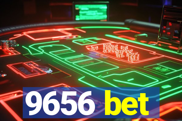 9656 bet